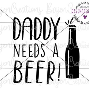 Papa heeft een biertje nodig SVG-bestanden voor de Cricut en Silhouette | Vaderdagcadeaus | Shirt, glassticker, trui, bier, reismok, beker