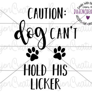 Precaución: El perro no puede sostener sus archivos de corte SVG lamedores para Cricut y Silhouette / Tapete frontal / Letrero de puerta / Tapete de puerta / Letrero de decoración del hogar de madera