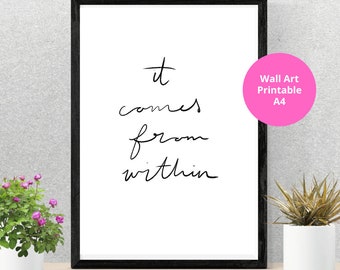 It Comes From Within||Minimalist Print||Digital Download||Inspirational Quote||Motivational Quote||