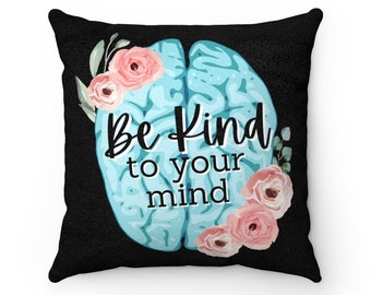 Mental Health Tees by WaitForjuly Co Multicolor Mental Health Be Kind to Your Mind Awareness Therapist Women Throw Pillow 18x18