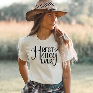 Best Honey Ever Shirt, Custom Honey Shirt, Honey Gifts, Mothers Day Gift for Honey, Pregnancy Reveal, Grandma Shirt, Holiday Gift for Honey