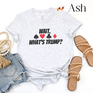 Wait, What&#39;s Trump Shirt, Euchre Shirt, Euchre Gifts, Holiday Gift for Euchre Player, Euchre Lover Shirt, Euchre Lover Gift, Euchre T Shirt