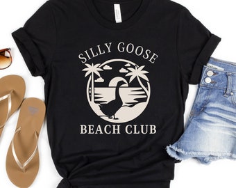 Silly Goose Shirt, Silly Goose Beach Club Shirt, Beach Shirt, Animal Lover Gift, Animal Lover Shirt, Goose Lover Gift, Goose Lover Shirt