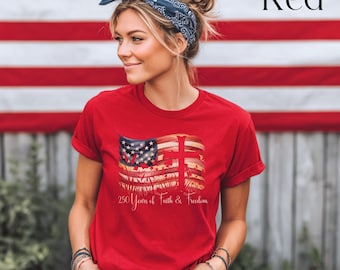 250 Years of Faith and Freedom, Floral Christian 250th Anniversary Shirt, 4th of July T Shirt, Wildflower Shirt