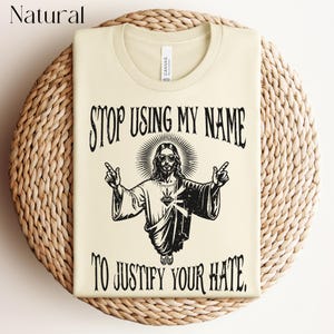 Funny Jesus Shirt, Christian Shirt, Liberal Shirt, Jesus Was A Liberal, Anti Trump Shirt, Atheist Shirt, Anti Christian Shirt,Anti-Christian image 10