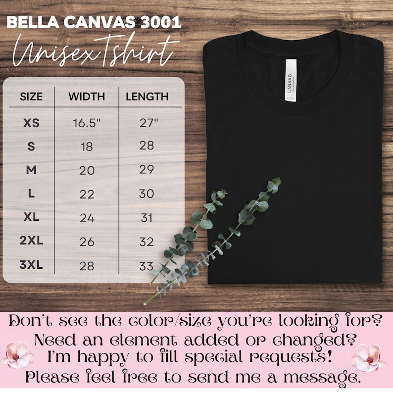 May include: A black unisex t-shirt with a size chart and the text "BELLA CANVAS 3001 Unisex Tshirt". The size chart shows measurements in inches. The shirt is folded and displayed on a wooden surface.