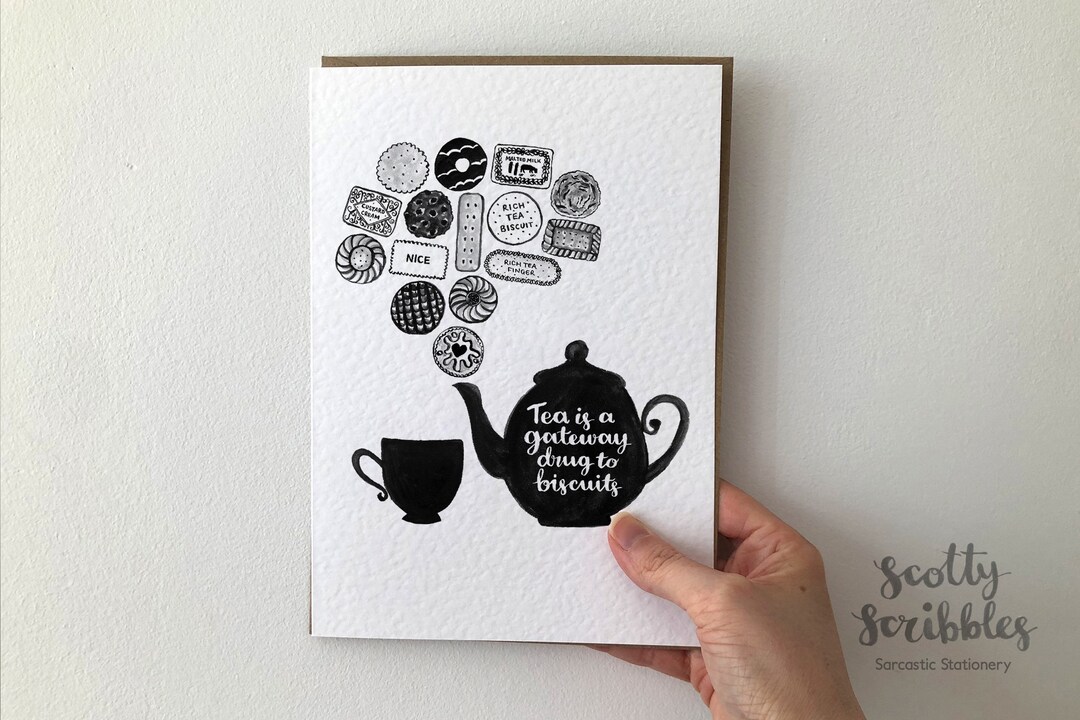 Tea is a Gateway Drug to Biscuits Greetings Card A5 A6 Birthday