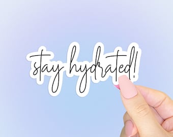 Stay Hydrated Sticker, Cute Self Care Water Bottle Stickers, Hydrate or Diedrate, Aesthetic Health Stickers for Gym Water Bottle