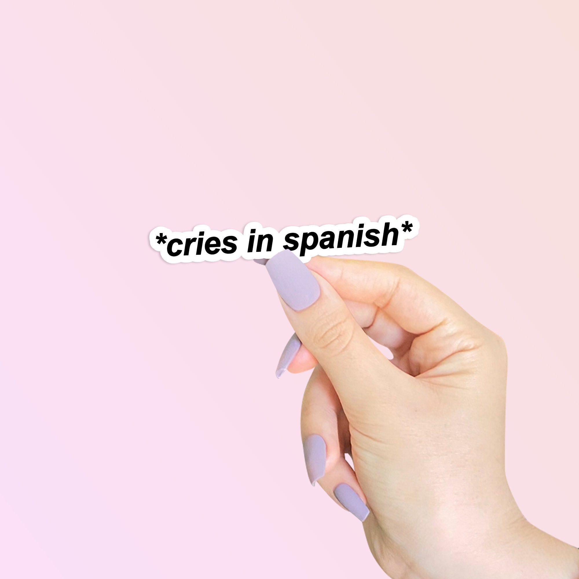 Cries In Spanish Sticker Cries In Spanish Sticker Funny Etsy
