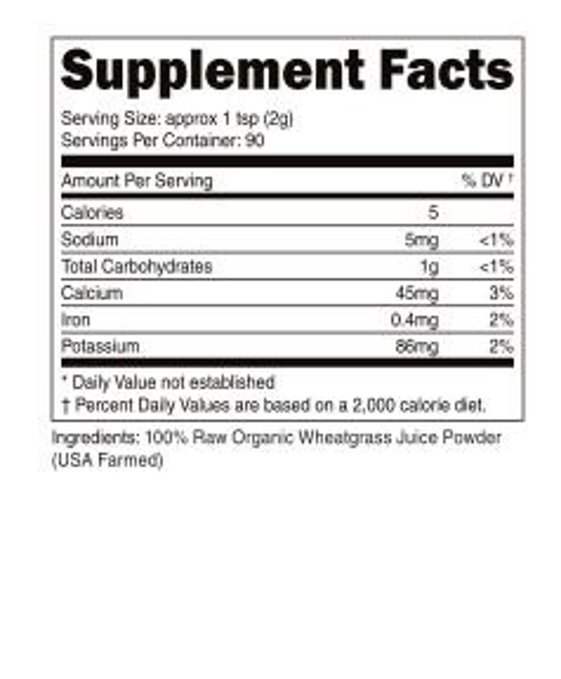 May include: Supplement Facts label detailing nutritional information. The label includes serving size, calories, sodium, carbohydrates, calcium, iron, and potassium content. Ingredients: 100% Raw Organic Wheatgrass Juice Powder (USA Farmed).