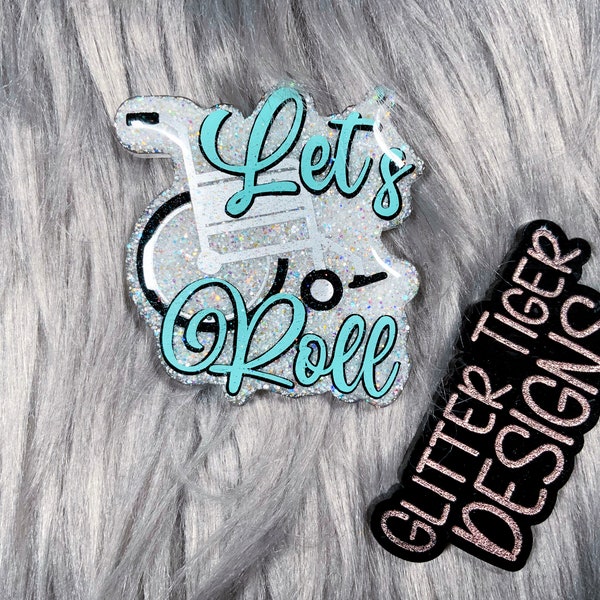 Let's Roll Badge Reel, Wheelchair Badge Reel, Transport Department Badge Reel, Patient Transport Badge Reel, Medical Badge Reel, Glitter