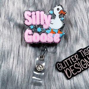 Silly Goose Badge Reel, Badge Reel, Nurse Badge Reel, Funny Badge Reel, Silly Goose, Medical Badge Reel, Glitter Badge Reel, Goose Badge