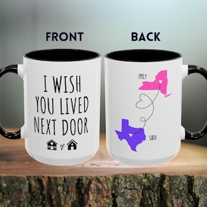 I Wish You Lived Next Door Mug, Long Distance Best Friend Gifts, State to State Gift, Sister Long Distance, Personalized Long Distance Gift