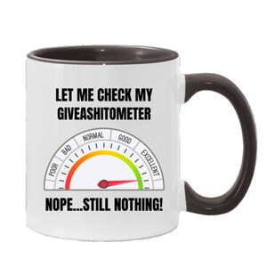 Let Me Check My Giveashitometer, Funny Novelty Gifts, Novelty Coffee Mug, Funny Office Gifts, Funny Coworker Gift