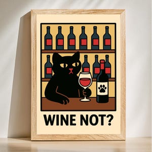 Wine Not Cat Print, Funny Wine Lover Wall Art, Black Cat Bar Poster, Wine Kitchen Decor, Drinking Humor Artwork, Digital Download