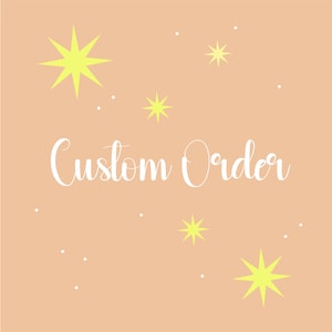 Custom order