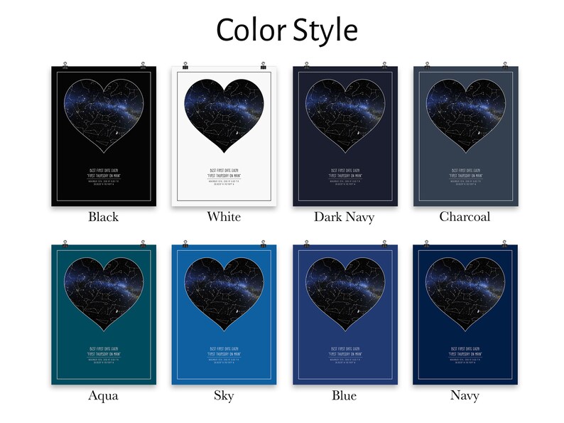 May include: A comparison of 8 different color options for a star map print. The print features a heart-shaped outline with a constellation inside. The colors are: Black, White, Dark Navy, Charcoal, Aqua, Sky, Blue, and Navy.