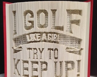 I Golf Like A Girl - Book Folding Pattern