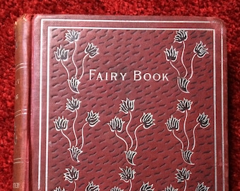 The FAIRY Book ~ Antique Fairytale Story Collection. Folklore. Children's Stories.