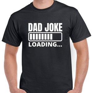 Dad Joke Loading Funny Fathers Day T-shirt Birthday Gift