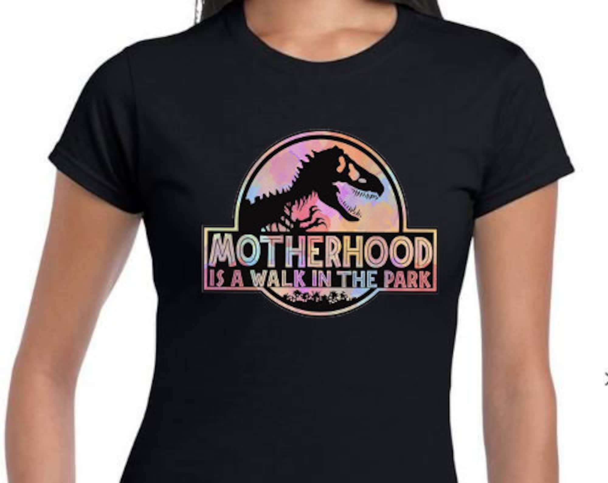Discover Motherhood Is A Walk In The Park Jurassic Park T-shirt
