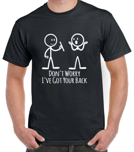 jug Formode Nedrustning I've Got Your Back Funny Stick Man Joke T-shirt Gift - Etsy