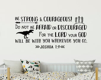 Boy's Scripture Verse Wall Decal Be Strong and Courageous Joshua 1:9 Dinosaur Theme Nursery Decor, Kids Bible Vesre Wall Decals Sayings 109