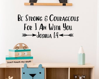 Joshua 1:9 Wall Decal – Be Strong & Courageous Nursery Decor LW34