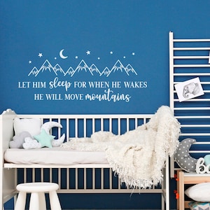 Let Him Sleep For When He Wakes He Will Move Mountains Wall Decal Baby Boy Nursery Above Crib Decor, Adventure Nursery Kids Room Decals 204