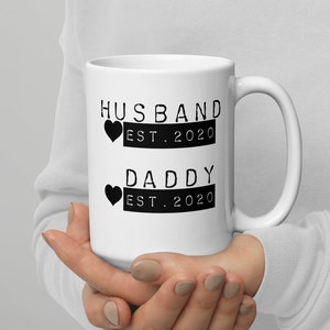 new husband and daddy est coffee/tea mug, gift for hubby, gift for new dad, gift for husband, baby announcement, pregnancy announcement, him