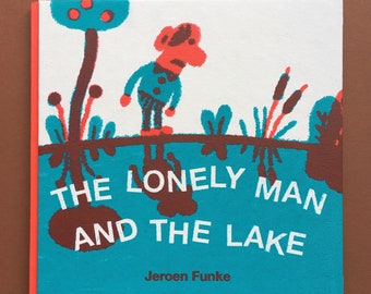 The Lonely Man and the Lake