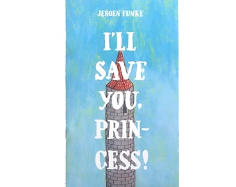 Ik zal je redden, prinses!