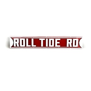Alabama Roll Tide Rd 3D Street Sign
