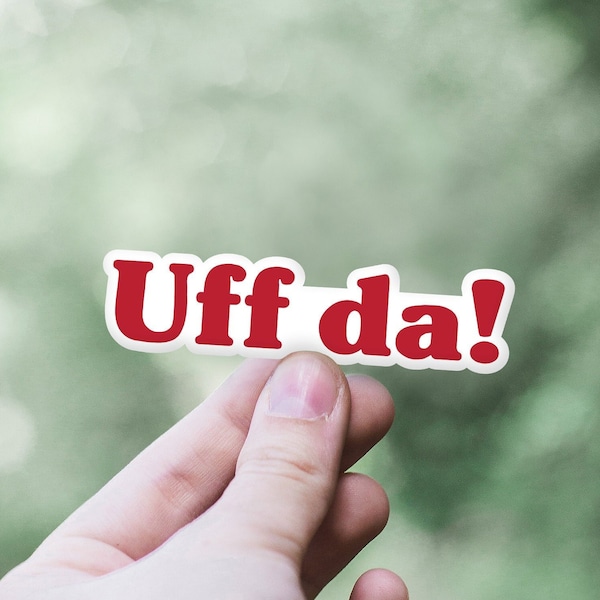 Uff Da Sticker | Norwegian Saying Vinyl Decal | Scandinavian Laptop Sticker | Nordic Laptop Sticker | Norway Expression Water Bottle Decal