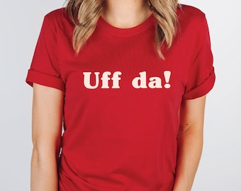 Uff Da Shirt | Funny Norwegian Expression T-Shirt | Scandinavian Saying Tee | Minnesota Viking Gift for Men or Women | Midwest Nordic Shirt