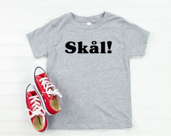 Skål Toddler T-Shirt | Scandinavian Cheers Kids Shirt | Nordic Birthday Tee for Boys or Girls | Norwegian Swedish Danish Icelandic Gift