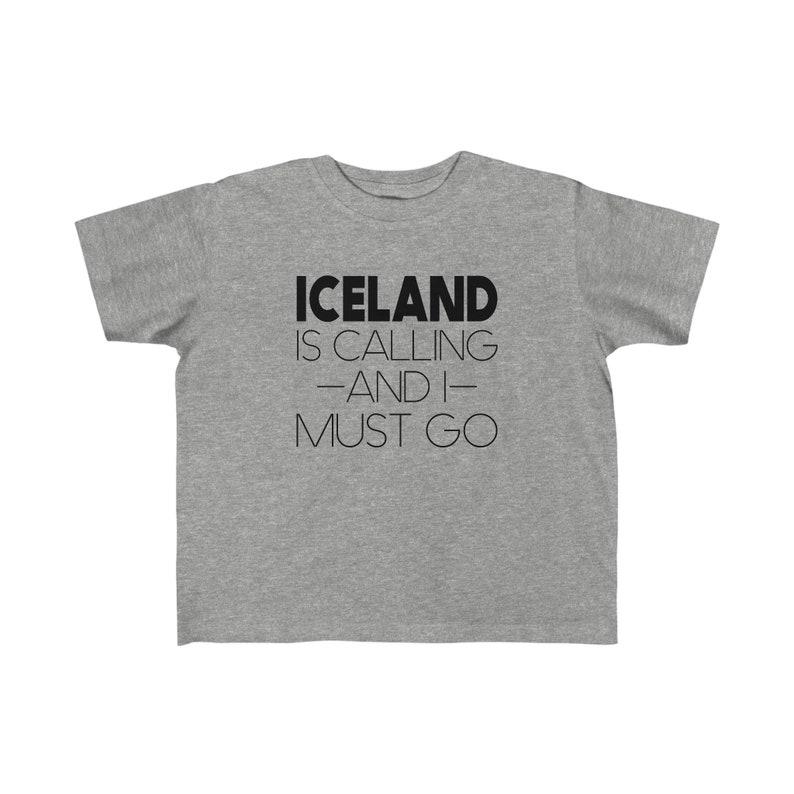 Iceland Is Calling And I Must Go Toddler Tee Iceland Souvenir Kids T-Shirt Icelandic Pride Shirt for Boys or Girls Visit Iceland Gift image 2