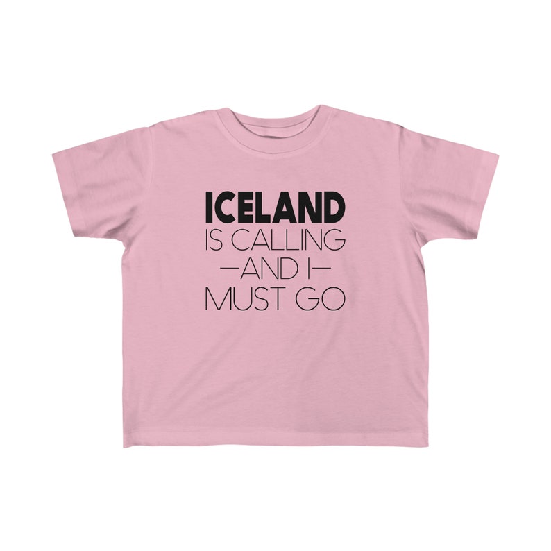 Iceland Is Calling And I Must Go Toddler Tee Iceland Souvenir Kids T-Shirt Icelandic Pride Shirt for Boys or Girls Visit Iceland Gift image 4