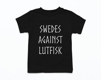 Swedes Against Lutfisk Toddler Tee | Swedish Kids T-Shirt | Funny Sweden Christmas Children's Shirt | Scandinavian Design Gift for Toddler