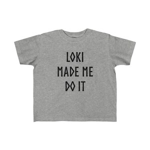 Loki Made Me Do It Toddler T-Shirt Funny Norse Gods Kids Shirt Little Viking Children's Tee Nordic Clothing for Boys or Girls image 2