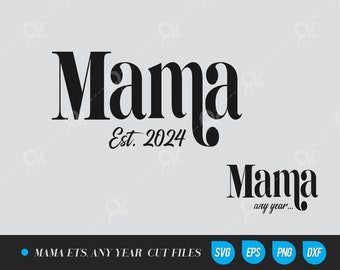 Personalized Mama 2024 , Personalized Gift, New Mom Gift Any year , Ai, Eps, Png, SVG file  for cutting machines, instant download