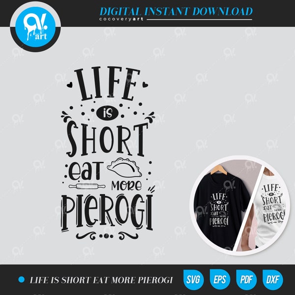 Life is short eat more Pierogi  Svg, Funny Polish Baby Onesie Ai, Svg, Dxf Png Cut File for Cricut Silhouette Cameo