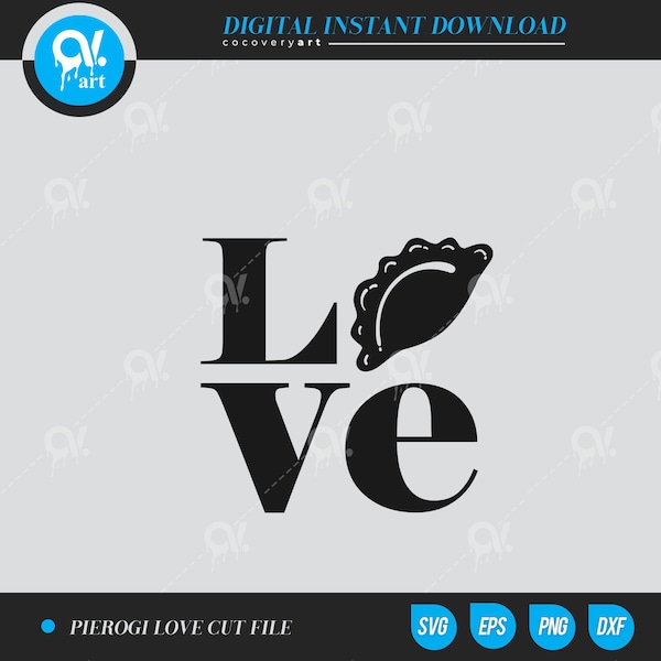 Love Pierogi SVG,  cut files Love Pierogi vector files Clip art Cut files instant download