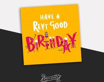 Have a Reyt Good Birthday - Greeting Card - Fathers Day