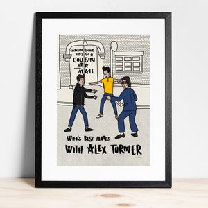 May include: A black and white illustration of three men standing in front of a building. The building has a sign that says "Everyone Round Here's Got a Cousin or a Mate". The text below the illustration says "Who's Best Mates With Alex Turner".