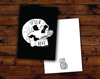 It'll B' Reyt Skull - Postcard (A6 in B&W) | Yorkshire | Sheffield | Tattoo Style Illustration | Typography | Music, Lyrics, Quotes