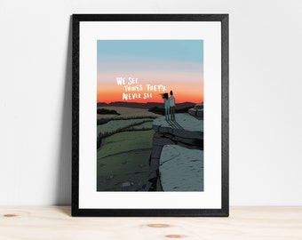 We See Things Sunrise - Print | Yorkshire Wall Art | Peak District | Home Decor | Typography | Oasis | Illustration | Sheffield