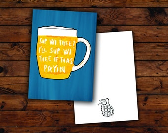 Sup Wi Thee? - Postcard (A6) | Yorkshire | Sheffield | Illustration | Typography | Any Occassion Card