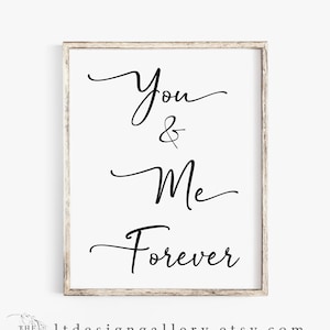 You And Me Forever, Love Wall Art, You & Me Sign, Forever Love Sign, Valentine's Day Gift, Digital Download, Wall Decor, Her Gift