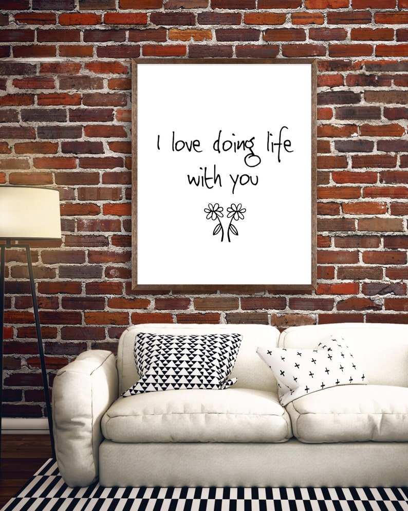 I Love Doing Life With You, Printable Love Wall Art, Love Quote, INSTANT DOWNLOAD, New Home